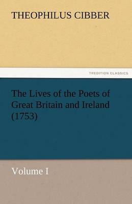 The Lives of the Poets of Great Britain and Ireland (1753) (Paperback)