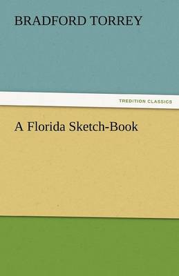 A Florida Sketch-Book (Paperback)