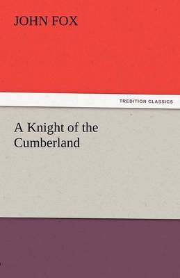 A Knight of the Cumberland (Paperback)