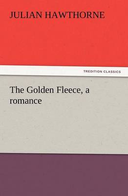 The Golden Fleece, a Romance (Paperback)