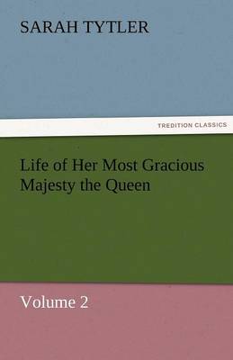 Life of Her Most Gracious Majesty the Queen (Paperback)