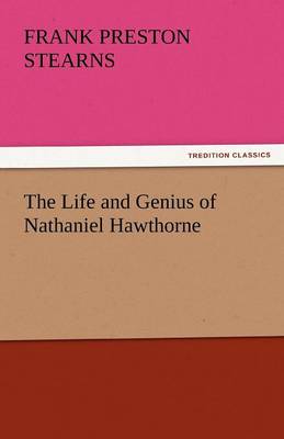 The Life and Genius of Nathaniel Hawthorne (Paperback)