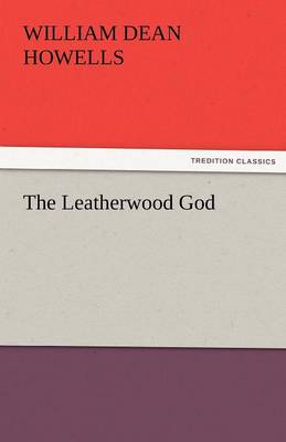 The Leatherwood God (Paperback)
