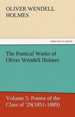 The Poetical Works of Oliver Wendell Holmes (Paperback)