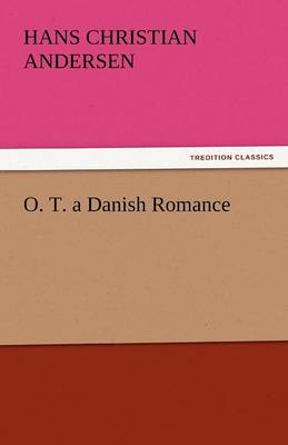 O. T. a Danish Romance (Paperback)