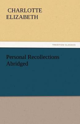 Personal Recollections Abridged (Paperback)
