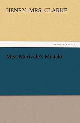Miss Merivale's Mistake (Paperback)