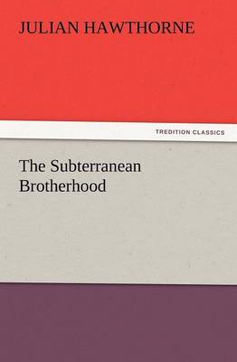 The Subterranean Brotherhood (Paperback)