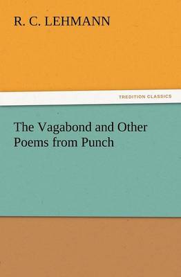 The Vagabond and Other Poems from Punch (Paperback)