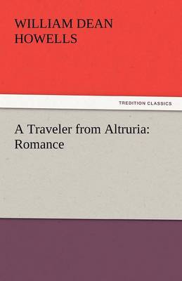 A Traveler from Altruria: Romance (Paperback)