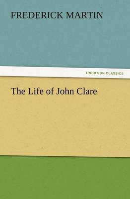 The Life of John Clare (Paperback)