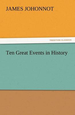 Ten Great Events in History (Paperback)