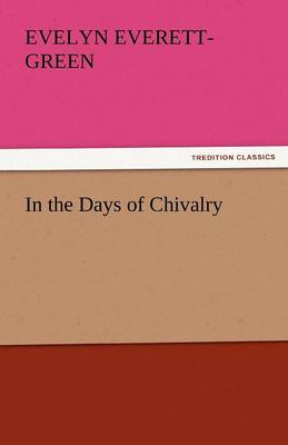 In the Days of Chivalry (Paperback)
