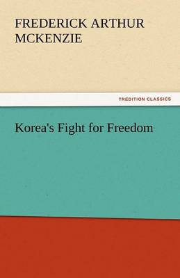 Korea's Fight for Freedom (Paperback)