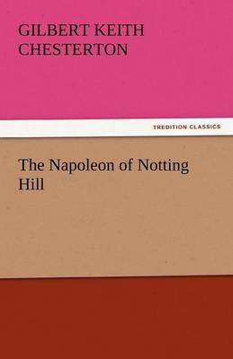 The Napoleon of Notting Hill (Paperback)