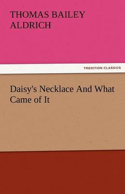 Daisy's Necklace and What Came of It (Paperback)