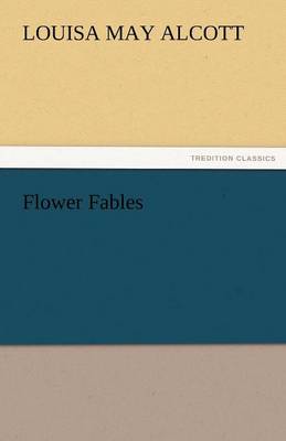 Flower Fables (Paperback)