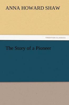 The Story of a Pioneer (Paperback)