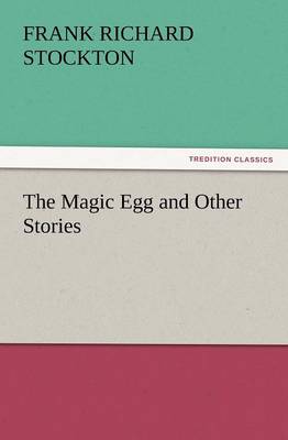 The Magic Egg and Other Stories (Paperback)
