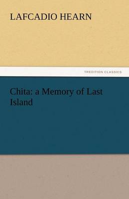 Chita: A Memory of Last Island (Paperback)