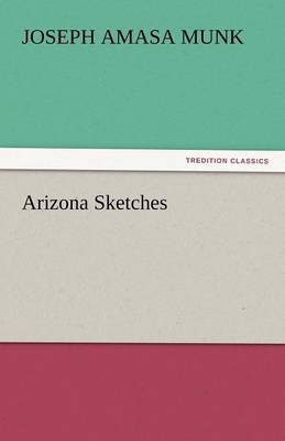 Arizona Sketches (Paperback)