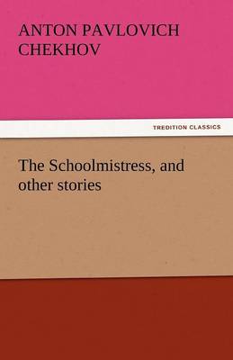 The Schoolmistress, and Other Stories (Paperback)