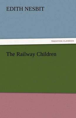 The Railway Children (Paperback)