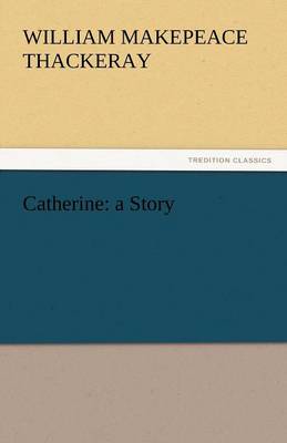 Catherine: A Story (Paperback)