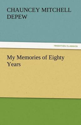My Memories of Eighty Years (Paperback)