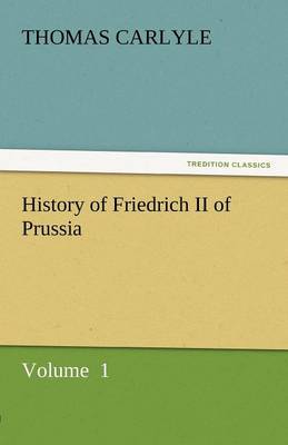 History of Friedrich II of Prussia (Paperback)