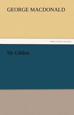 Sir Gibbie (Paperback)
