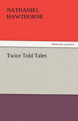 Twice Told Tales (Paperback)