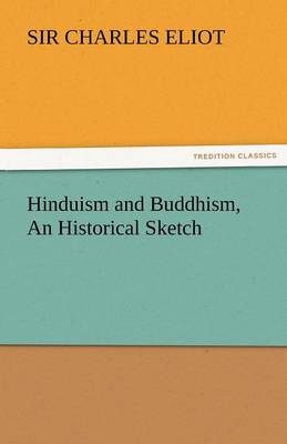 Hinduism and Buddhism, an Historical Sketch (Paperback)