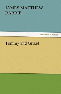 Tommy and Grizel (Paperback)