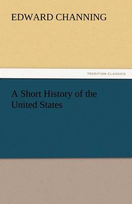 A Short History of the United States (Paperback)