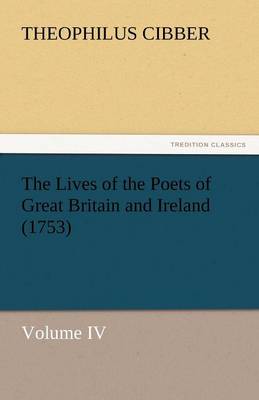 The Lives of the Poets of Great Britain and Ireland (1753) (Paperback)