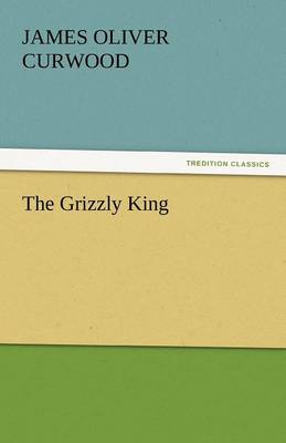 The Grizzly King (Paperback)