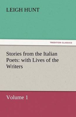 Stories from the Italian Poets: With Lives of the Writers (Paperback)