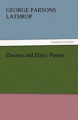 Dreams and Days: Poems (Paperback)
