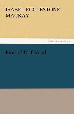 Fires of Driftwood (Paperback)
