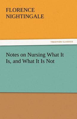 Notes on Nursing What It Is, and What It Is Not (Paperback)