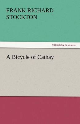 A Bicycle of Cathay (Paperback)