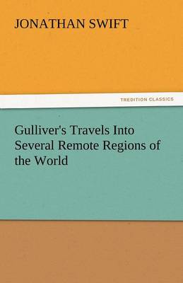 Gulliver's Travels Into Several Remote Regions of the World (Paperback)