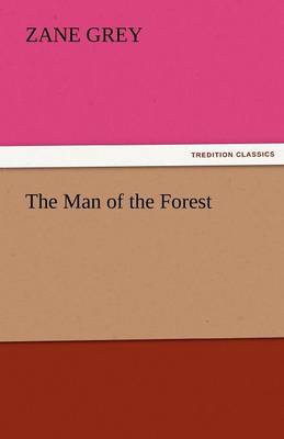 The Man of the Forest (Paperback)