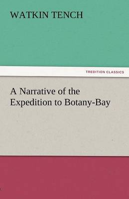 A Narrative of the Expedition to Botany-Bay (Paperback)