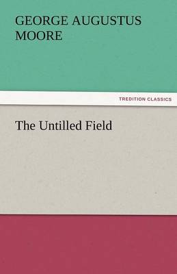 The Untilled Field (Paperback)