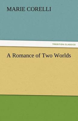 A Romance of Two Worlds (Paperback)