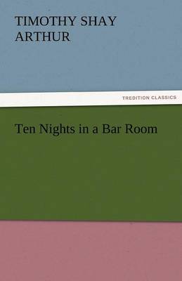 Ten Nights in a Bar Room (Paperback)