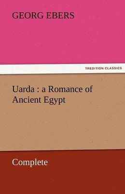 Uarda: A Romance of Ancient Egypt - Complete (Paperback)