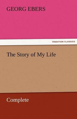The Story of My Life - Complete (Paperback)